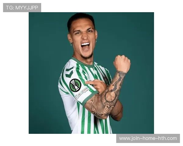 圆规重生！贝蒂斯赚大了，安东尼半场2球1助！已成为球队核心，安东尼贝内特